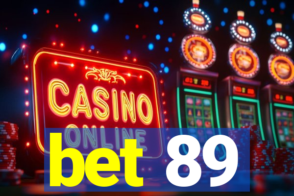 bet 89
